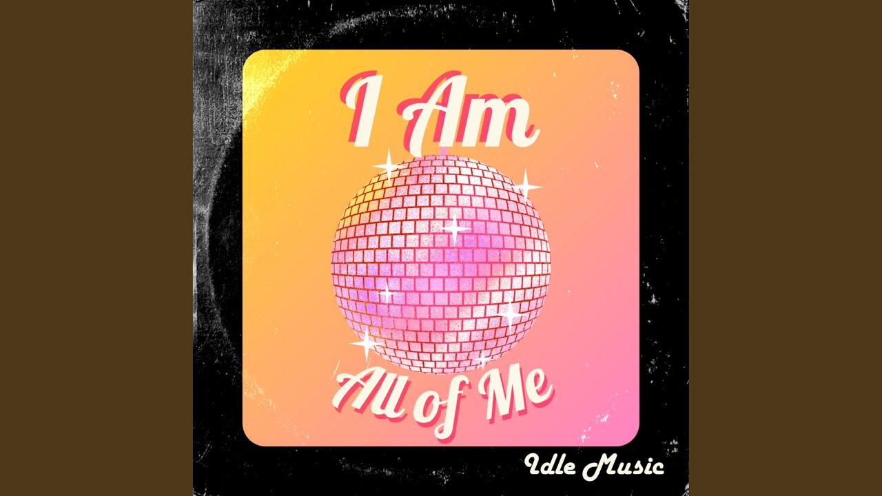 I Am (All of Me)