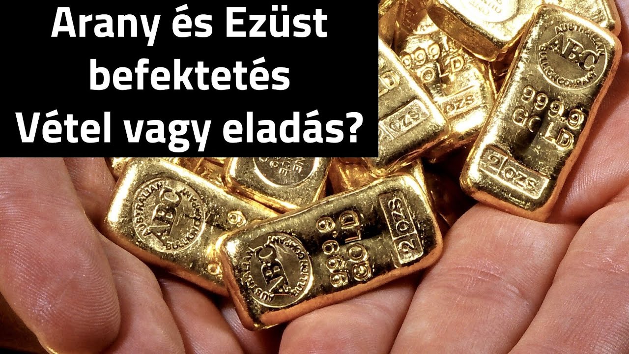 Arany és ezüst befektetés - Vétel vagy eladás?