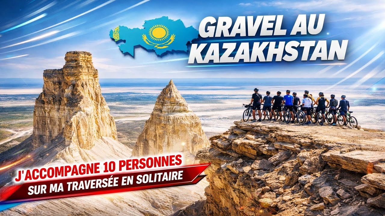 Gravel au Kazakhstan, j'accompagne 10 personnes sur mon exploration de 2022 !
