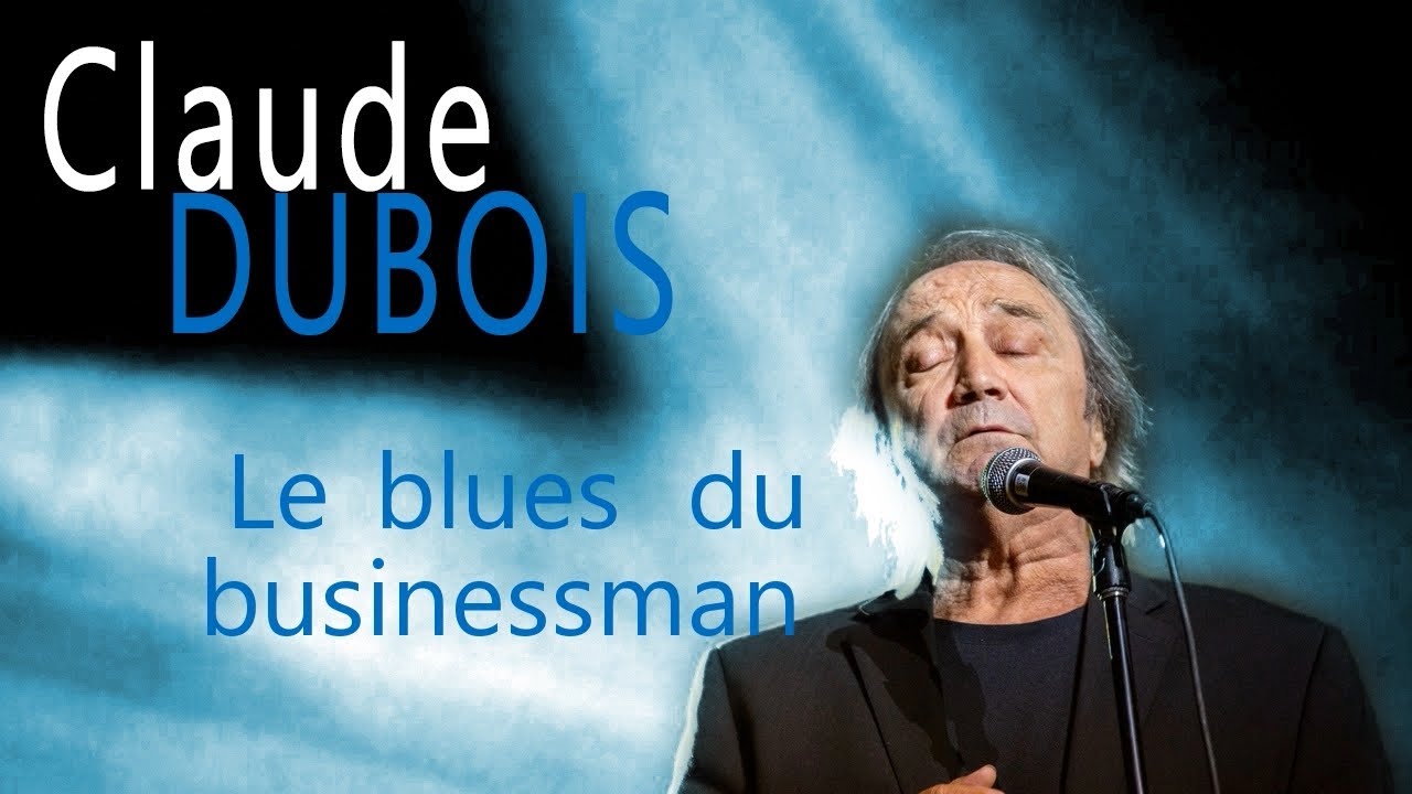 Claude Dubois Le blues du businessman Karaoke