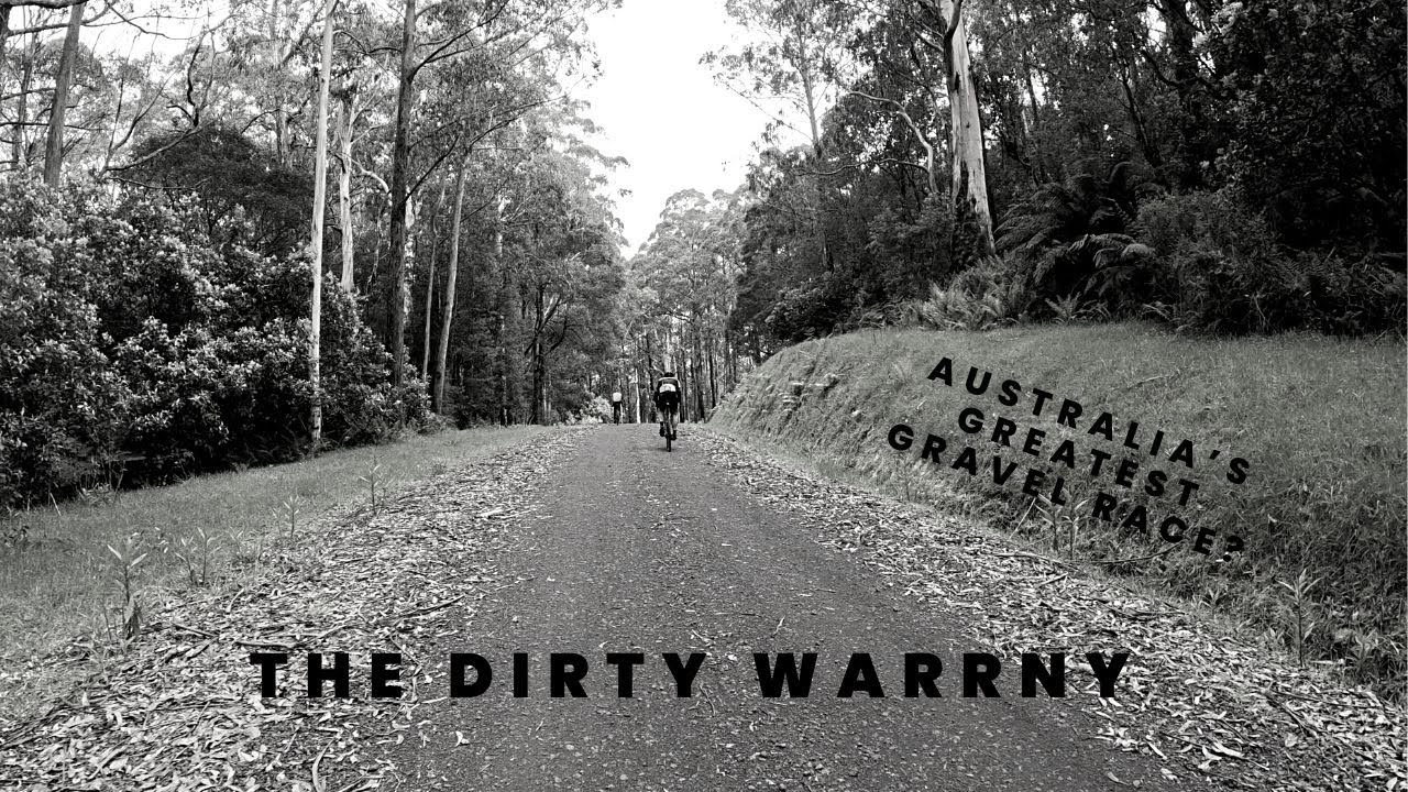 The Dirty Warrny - Australia’s Greatest Gravel Race?