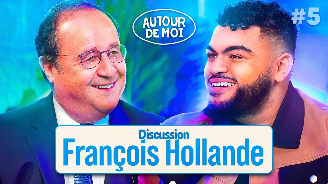 AUTOUR DE MOI #5 : FRANÇOIS HOLLANDE