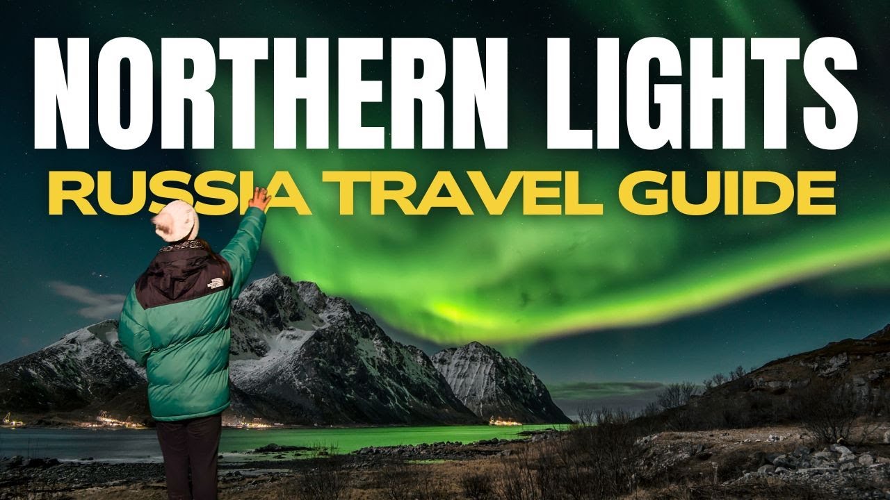 How To Plan Northern Lights Russia Trip - A Guide | Cheaper Than Norway or Iceland - Talkin Travel