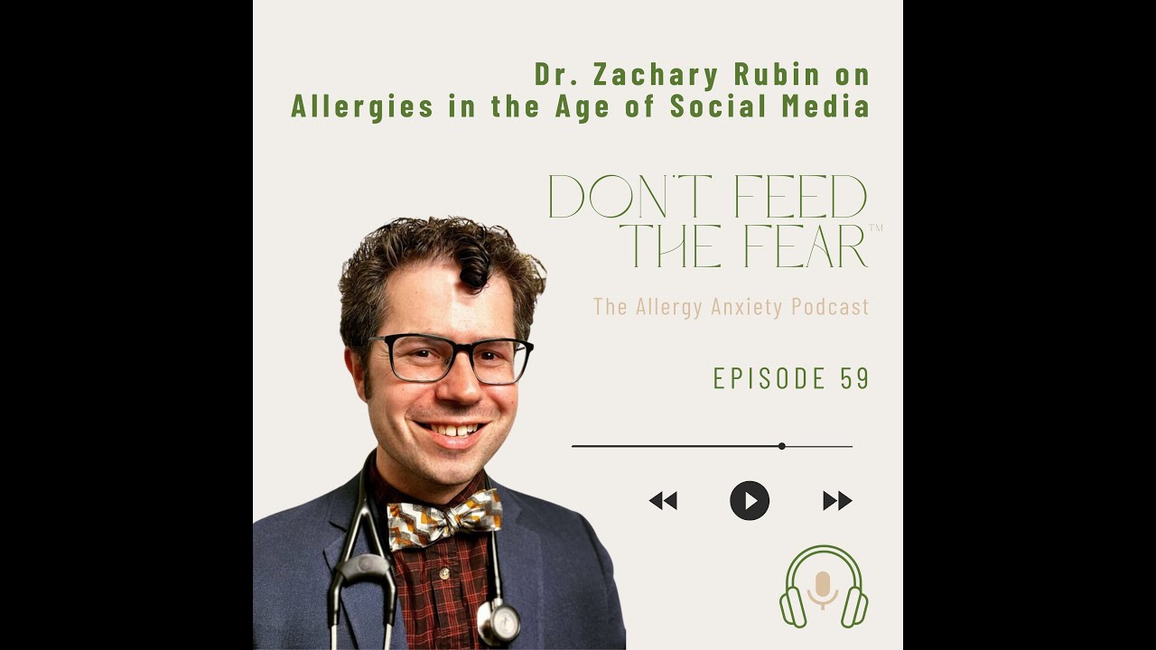 Dr. Zachary Rubin on Allergies in the Age of Social Media