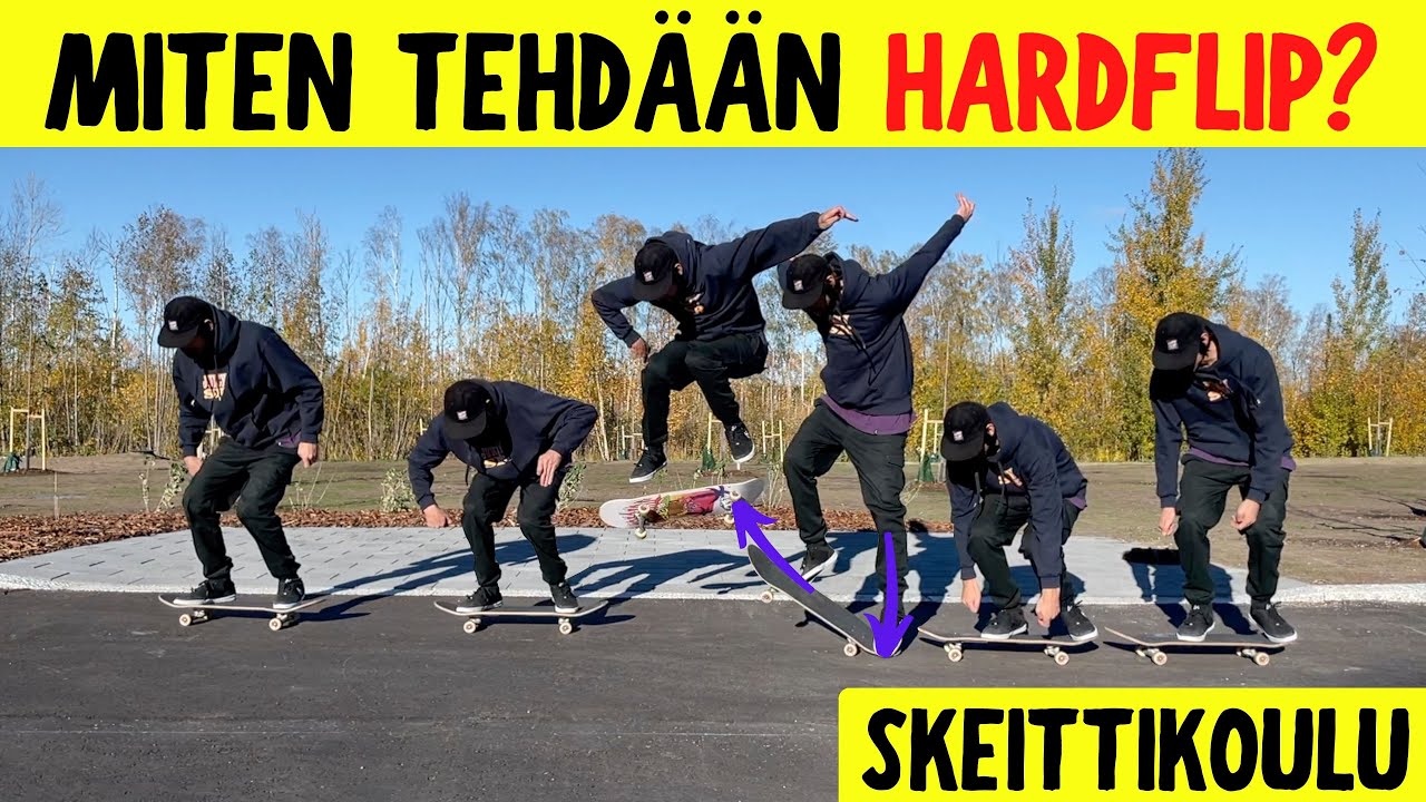 MITEN TEHDÄÄN HARDFLIP | Skeittikoulu