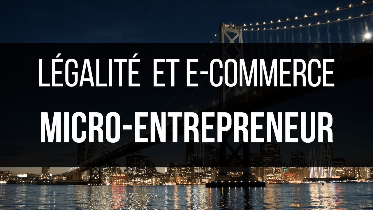 E-COMMERCE - DÉCLARATION MICRO-ENTREPRENEUR