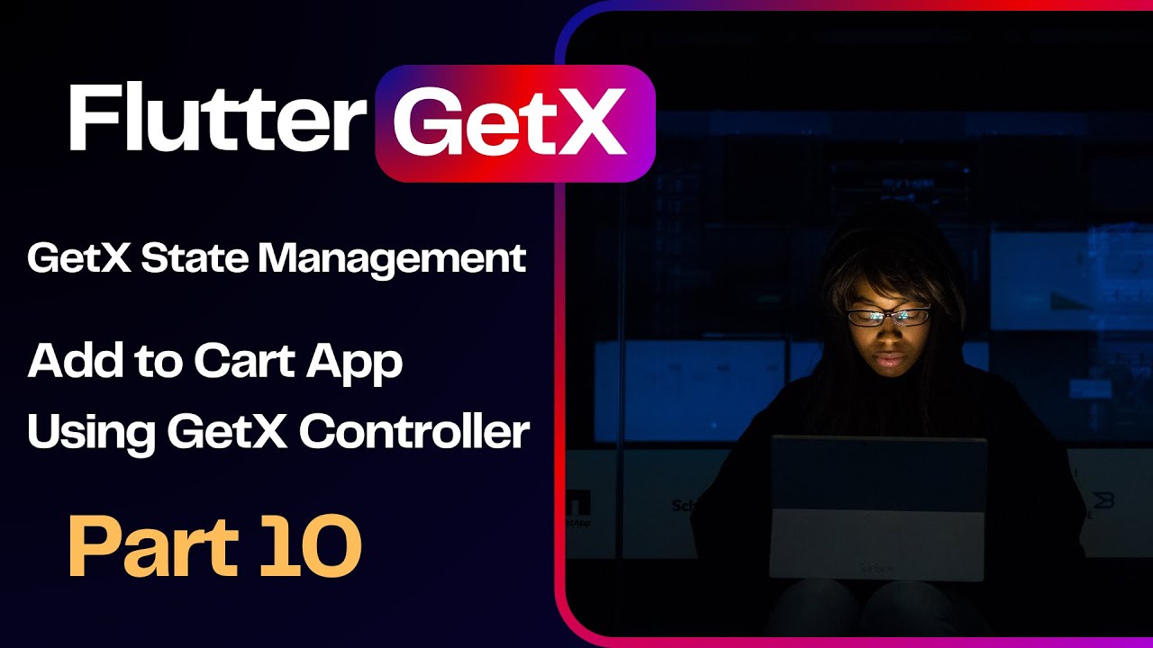 Part - 10 - Flutter GetX Tutorial | Add to Cart App Using GetX Controller for State Management