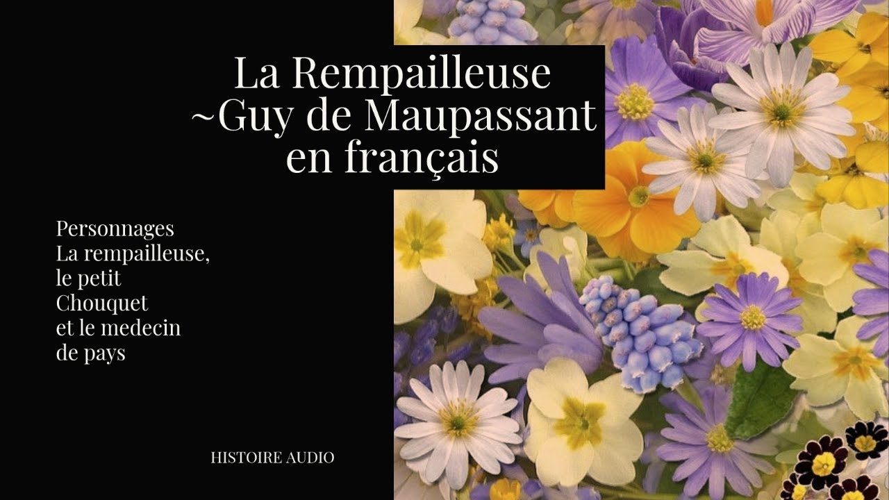 La Rempailleuse de Guy de Maupassant (histoire compl&egrave;te)
