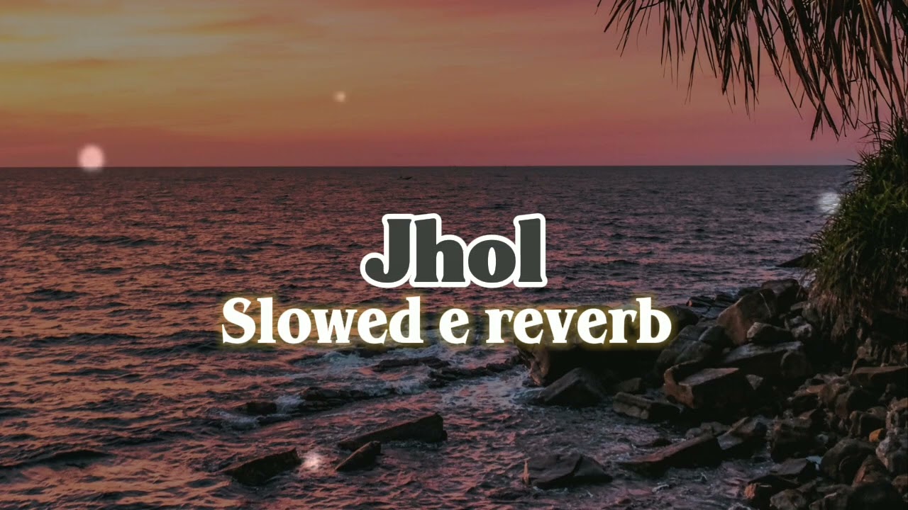 Jhol slowed e reverb song🎵 night vibes #slowedereverb #nightvibes #moodtravel