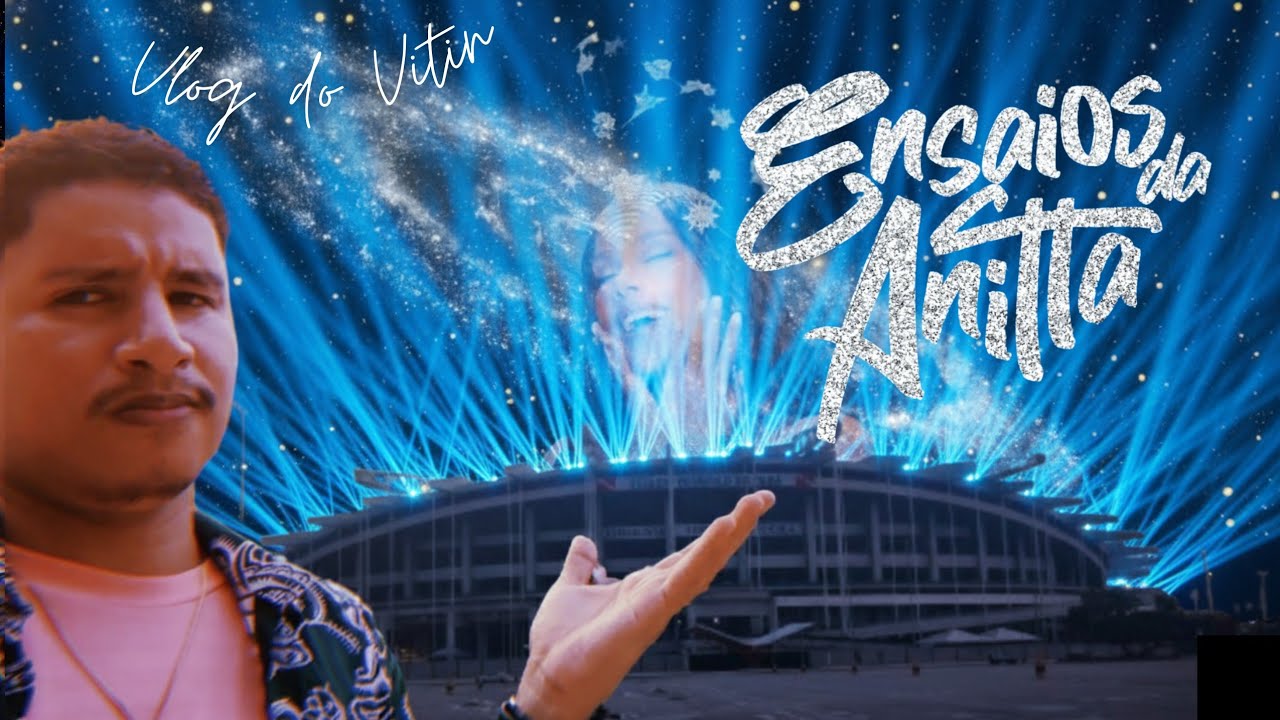 Ensaios da Anitta: Um Show Que Ficou na Memória - vlog do Vitin EP 21 - Session 2 ( FINAL)
