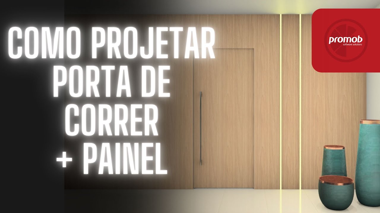 PORTA DE CORRER + PAINEL. PROMOB