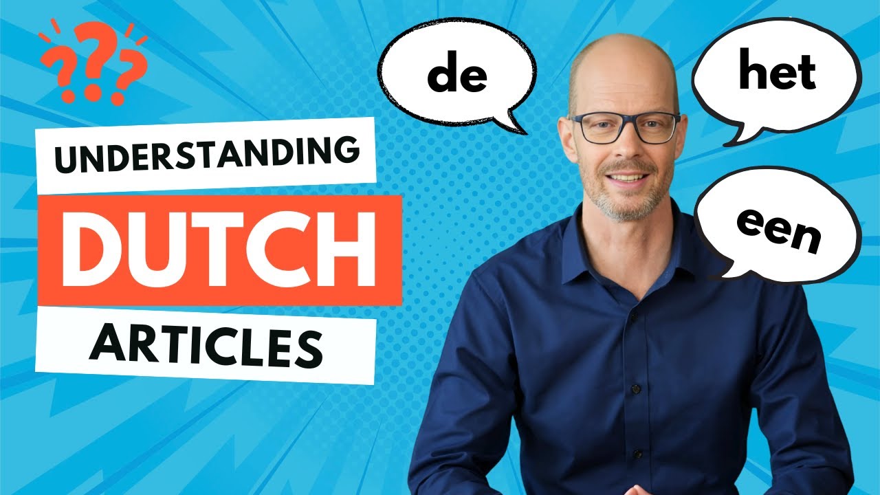 Mastering Dutch Articles: When to Use 'de', 'het', and 'een'!