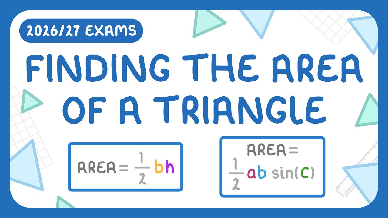 GCSE Maths - How to Find the Area of a Triangle (2026/27 exams)