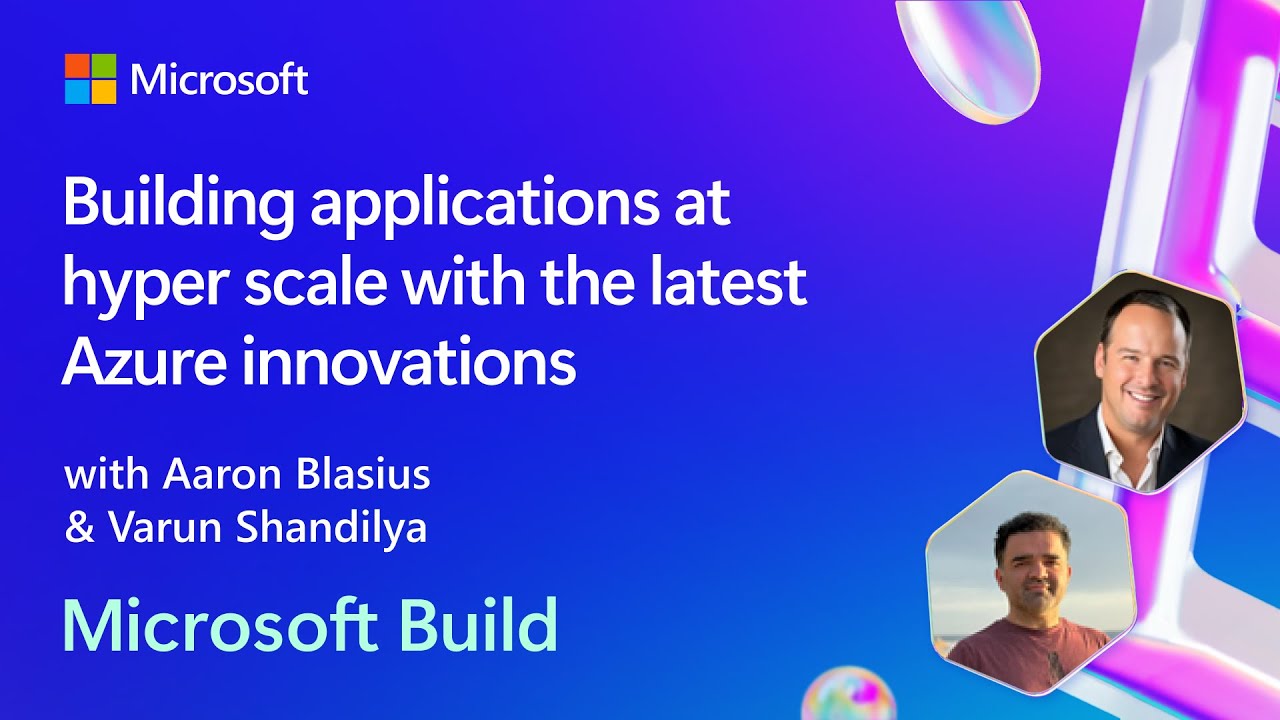 Building applications at hyper scale with&nbsp;the latest Azure innovations | BRK129