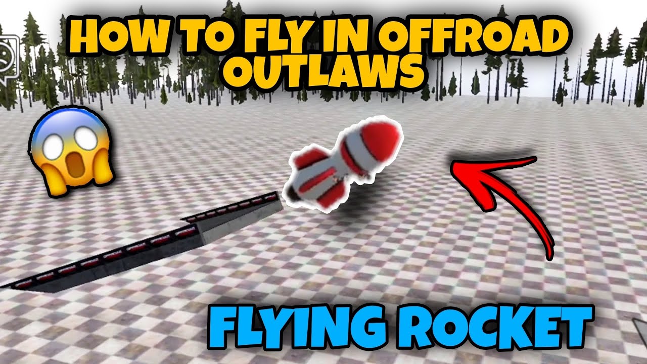 Offroad Outlaws - HOW TO FLY IN OFFROAD OUTLAWS - FULL TUTORIAL MUST WATCH