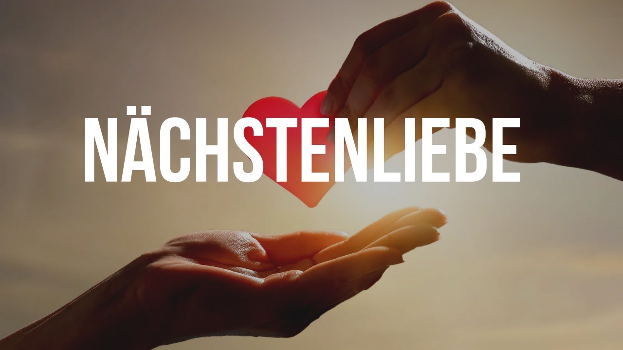 N&auml;chstenliebe -  Motivation und Inspiration durch biblische Verhei&szlig;ungen