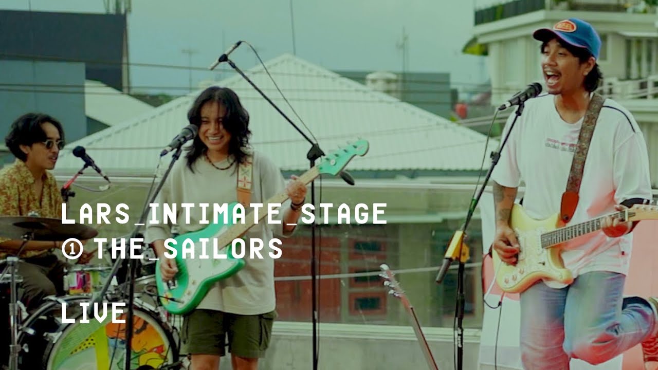 Lars Intimate Stage : Live # 1 The Sailors