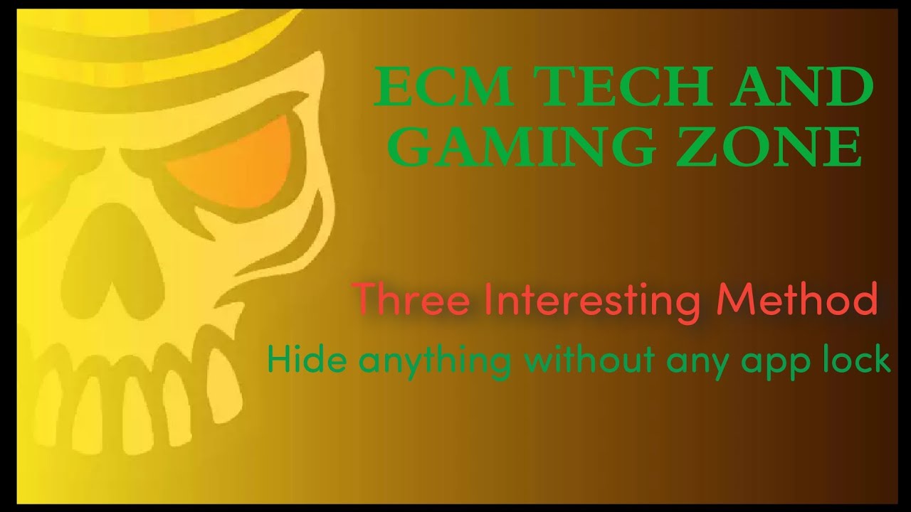 Hide Anything  in Mobile Without App lock or any hider (ECM TECH AND GAMING ZONE)
