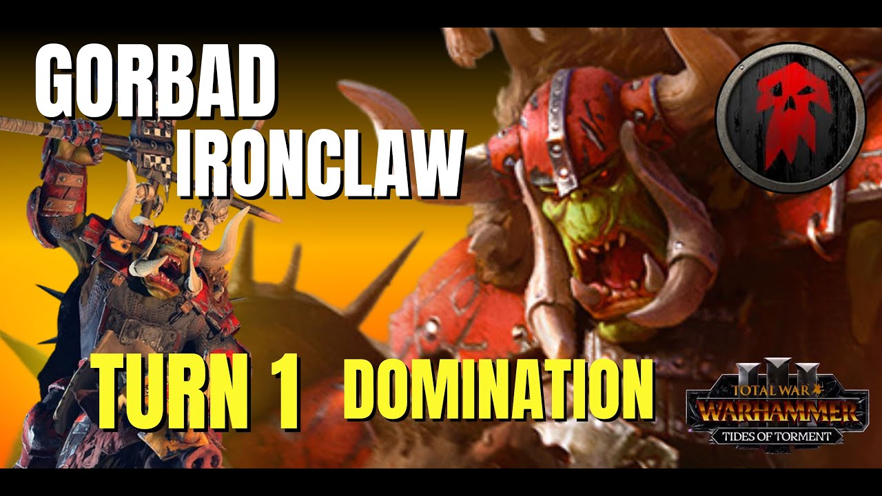 How to Dominate Turn 1 as Gorbad Ironclaw | Greenskins Beginner Guide - Warhammer 3 Tides of Torment