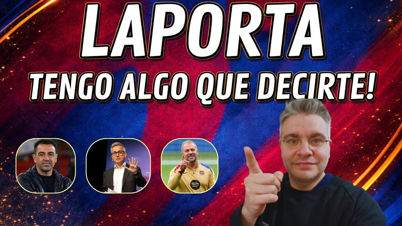 Laporta, tengo algo que decirte!