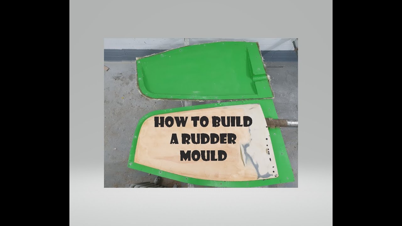 How to build a rudder mould