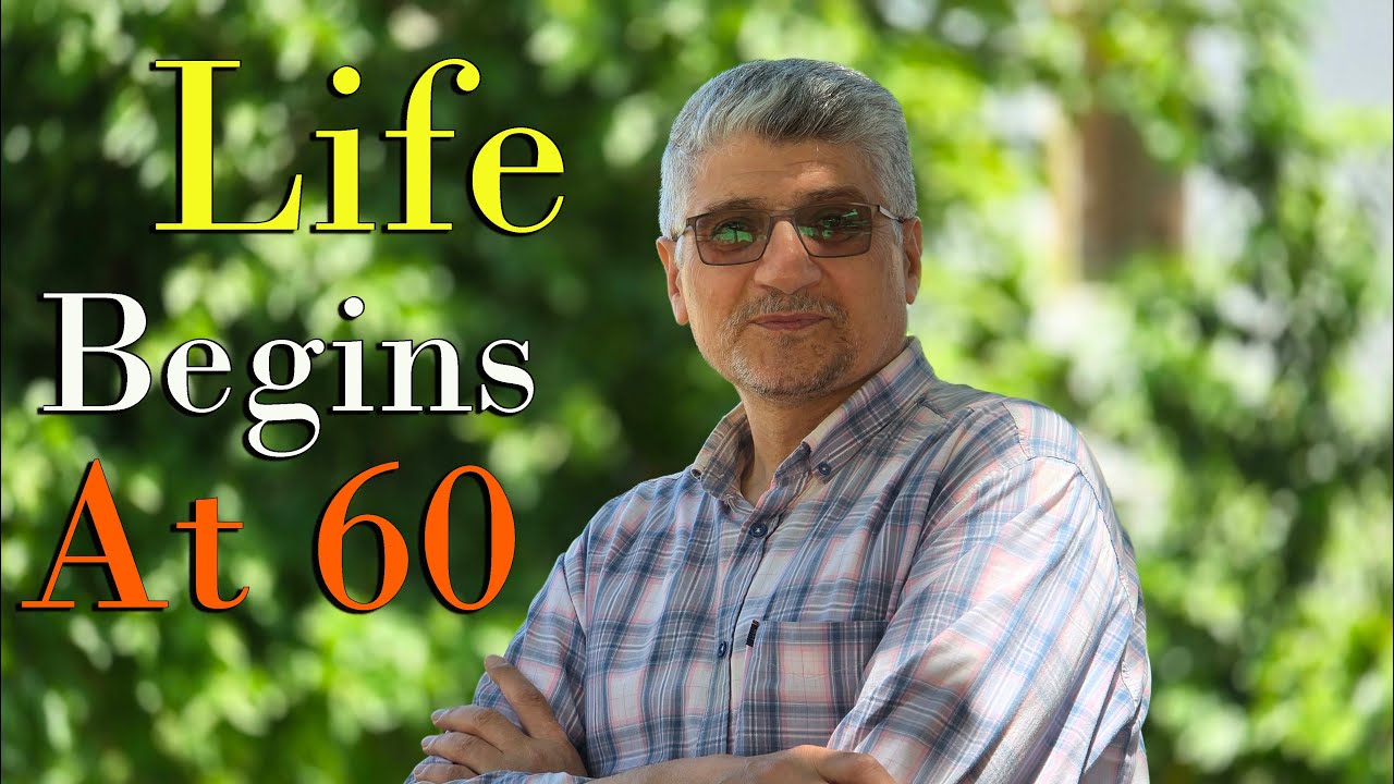 What Really Happens After You Turn 60?   |     Life Begins at 60