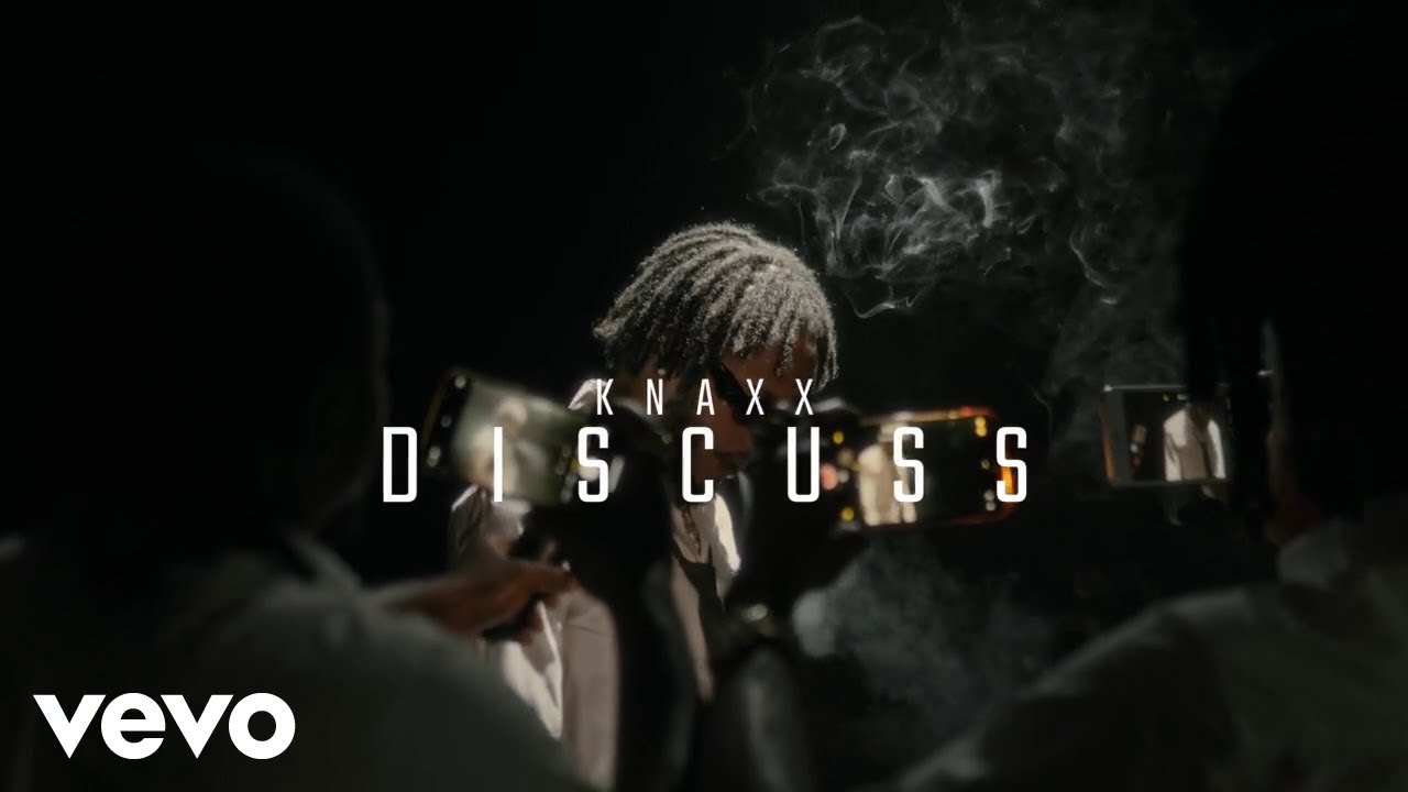 Knaxx - Discuss (Official Music Video)