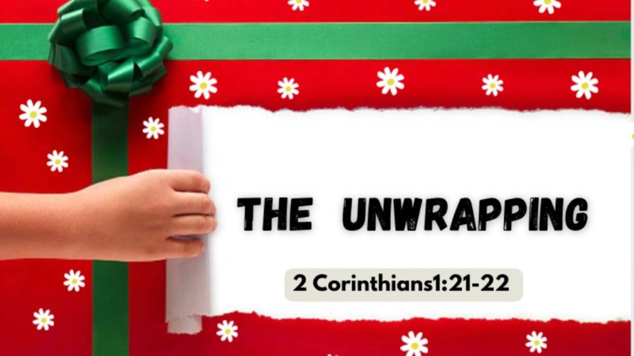 ALF English Church Online | Jacob Mathew | The Unwrapping (2 Corinthians 1: 21-22)