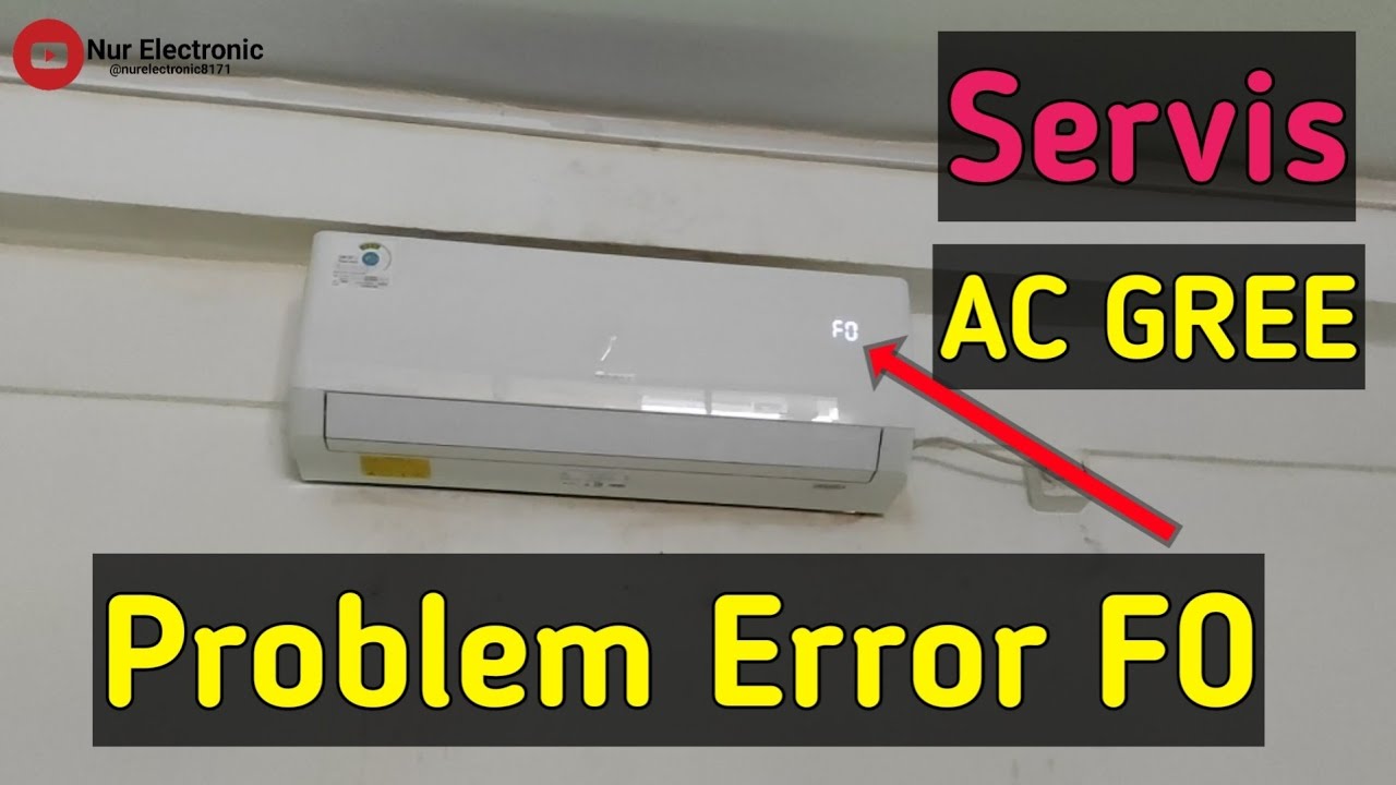 Servis AC GREE Error F0