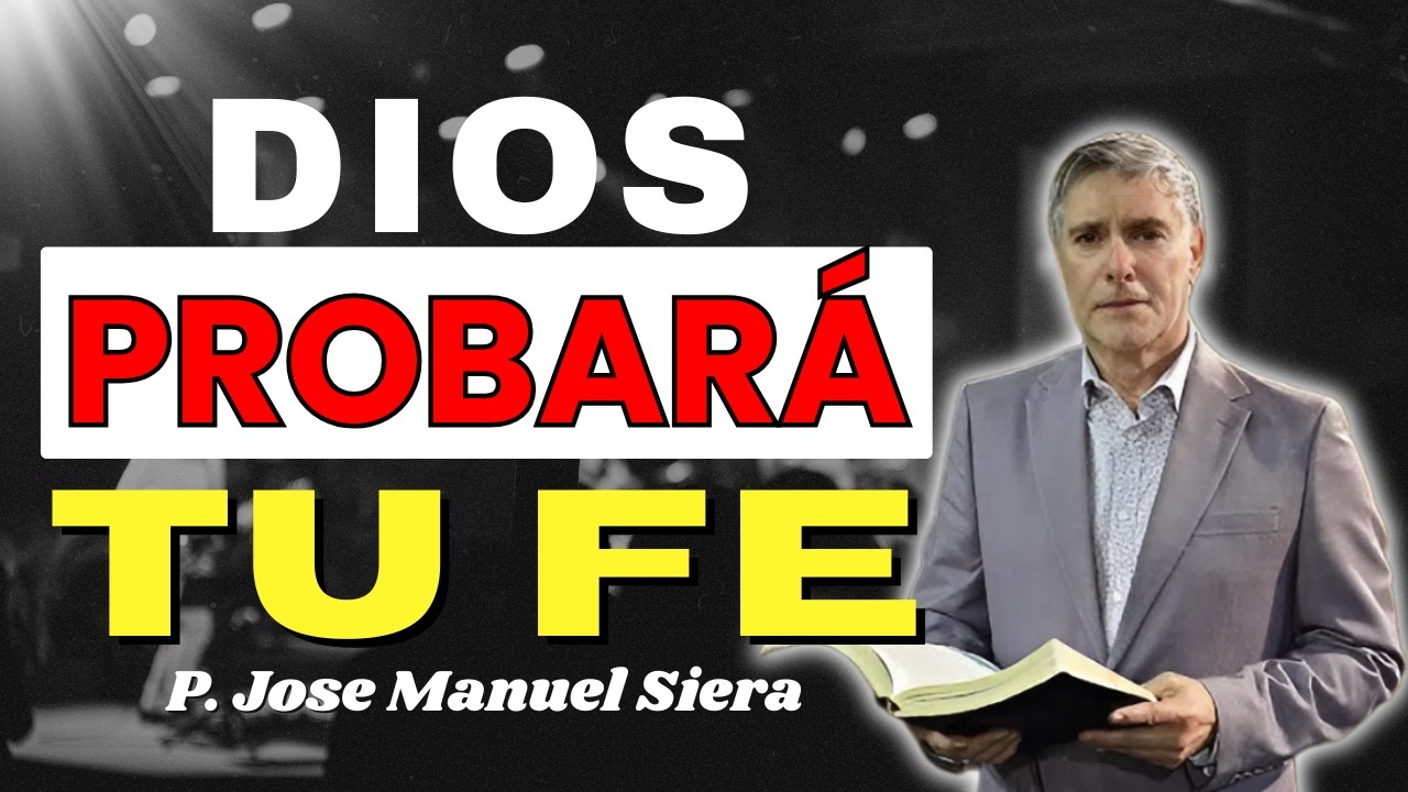 Cuando Dios Prueba Tu Fe: La Lección de Abraham e Isaac | P. Jose Manuel Siera