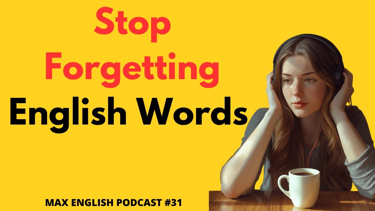 STOP FORGETTING ENGLISH WORDS WORDS E31