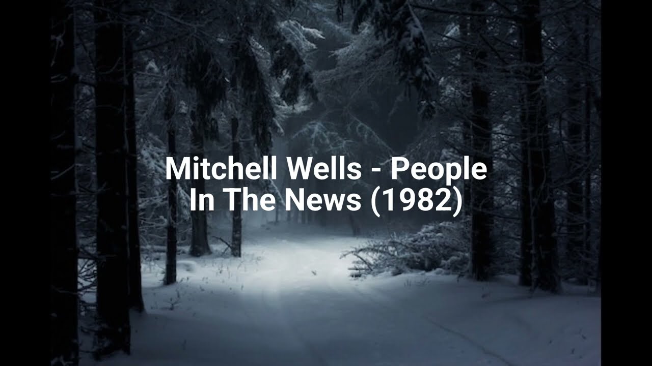 Mitchell Wells - People In The News (1982)