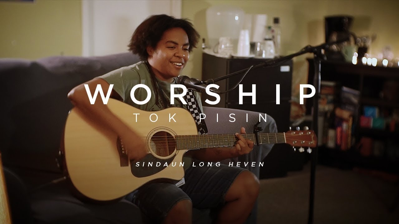 WORSHIP - Tok Pisin: 
