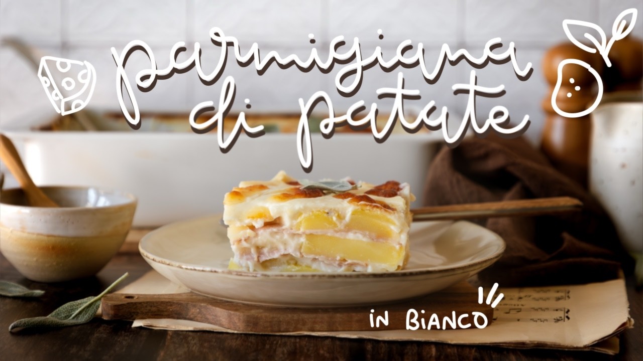 Parmigiana di patate (in bianco) - Brodo di Coccole