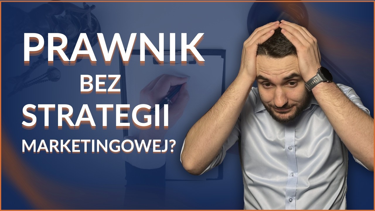 Co powinna zawierać strategia marketingowa dla kancelarii prawnej?