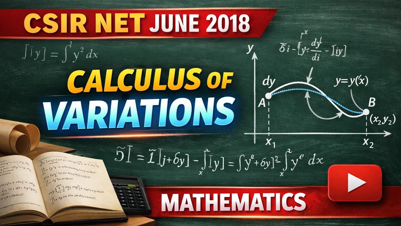 Important Problems on Calculus of Variations | CSIR NET Mathematical Sciences ||Q.June 2018|| (COV)