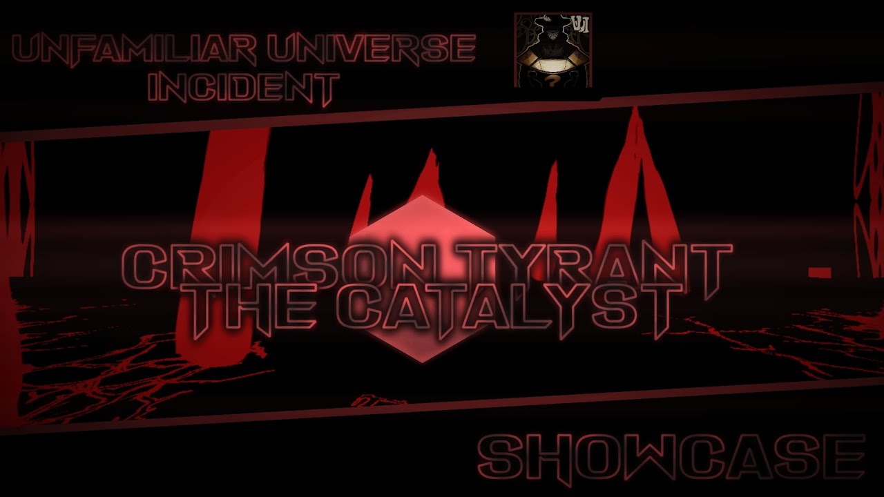 Crimson Tyrant Rework Showcase | Unfamiliar Universe Incident [Roblox]