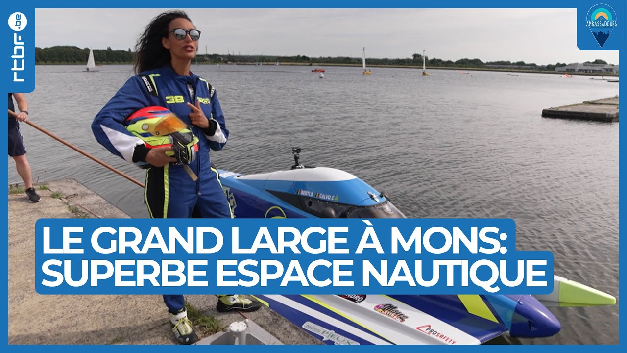 Le Grand Large à Mons : un espace nautique d'exception - Les Ambassadeurs