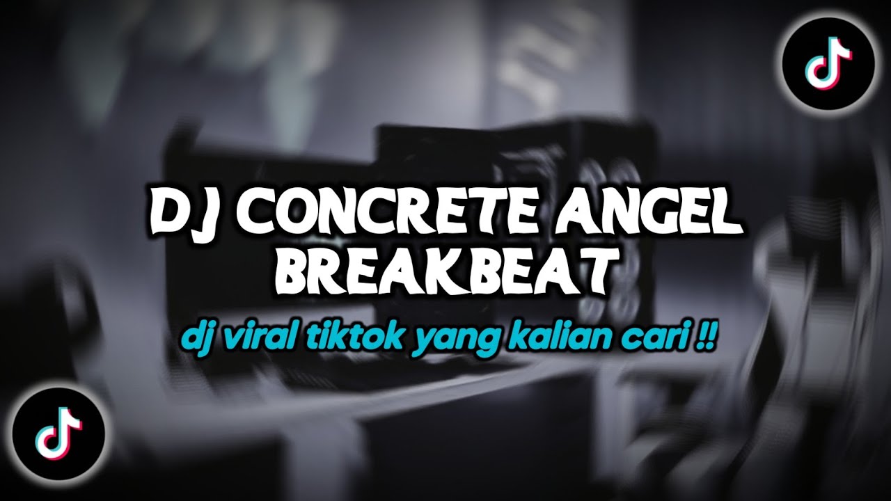 DJ CONCRETE ANGEL BREAKBEAT VIRAL TIKTOK 2026