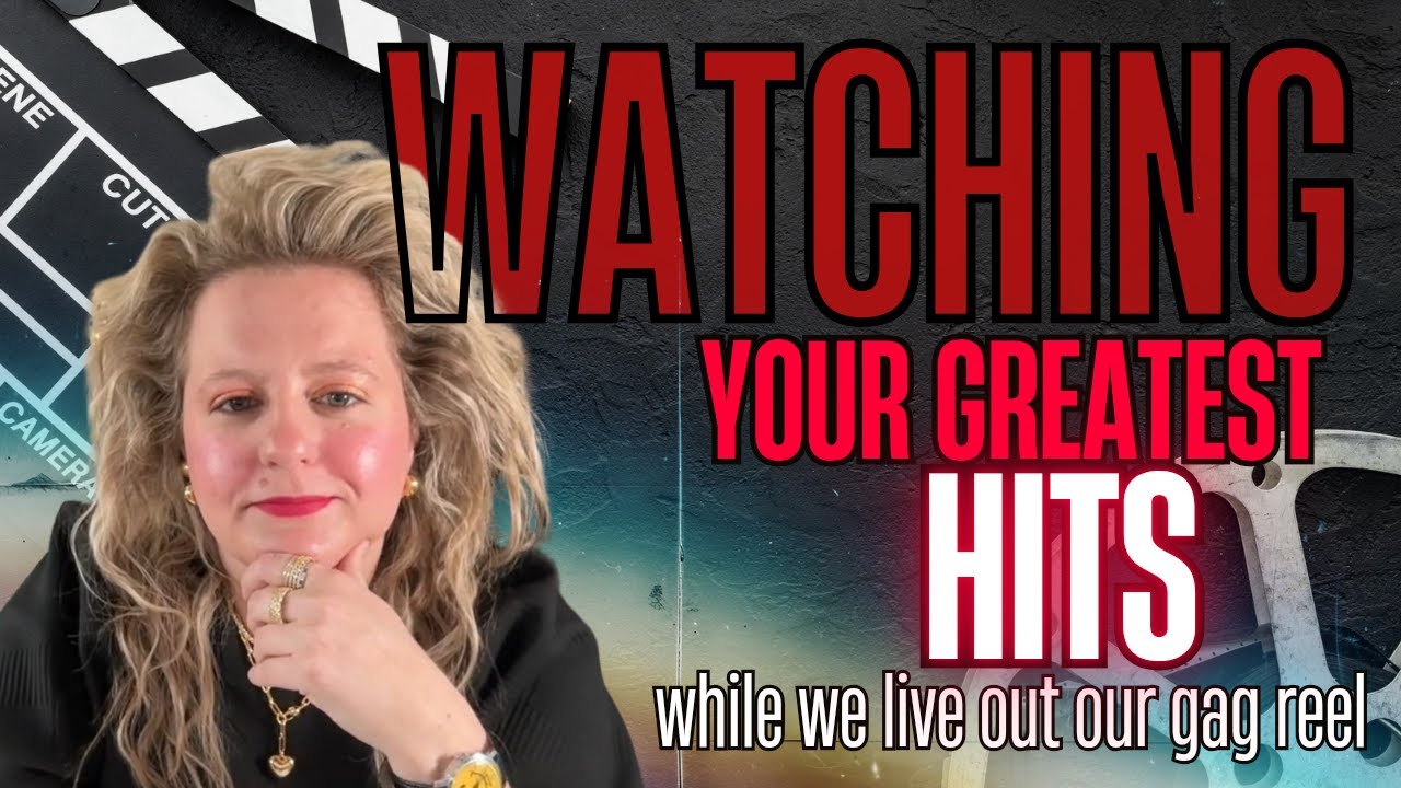 Watching Your Greatest Hits, While We Live Out Our Gag Reel