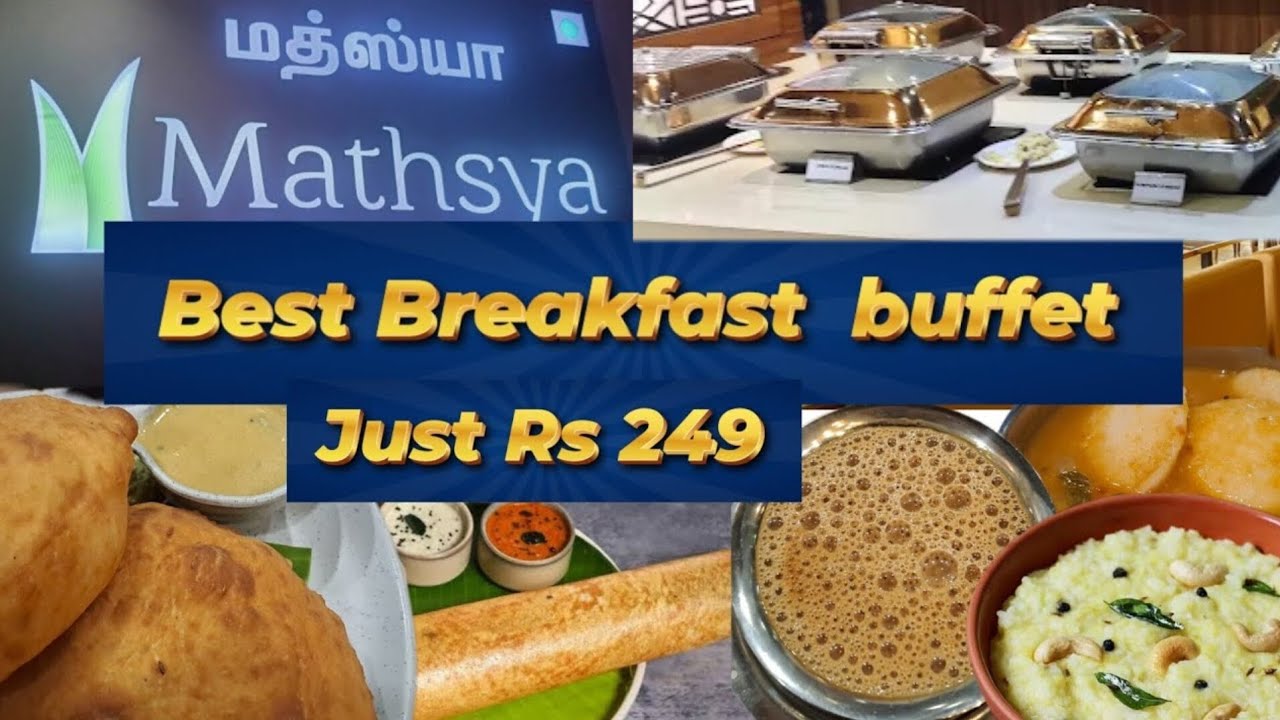 Unlimited breakfast buffet at just 249 only |best breakfast buffet in chennai  | Top veg buffet