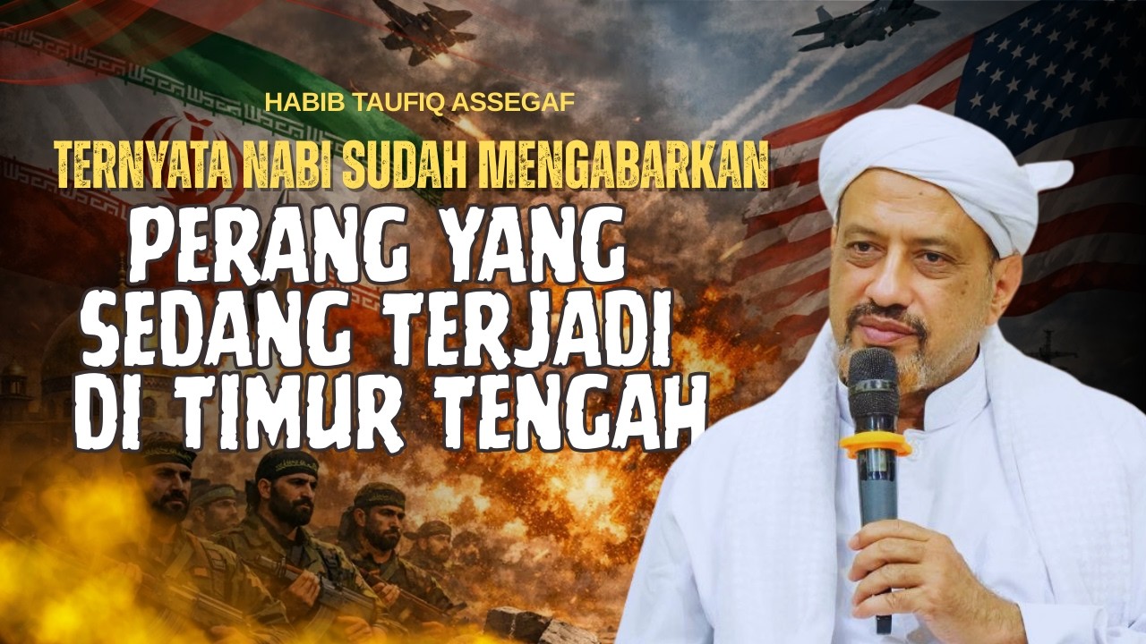 TERNYATA❗❗BEGINILAH YANG AKAN TERJADI DI TIMUR TENGAH | Habib Taufiq Assegaf
