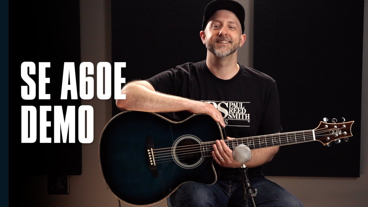 SE A60E | Demo | PRS Guitars
