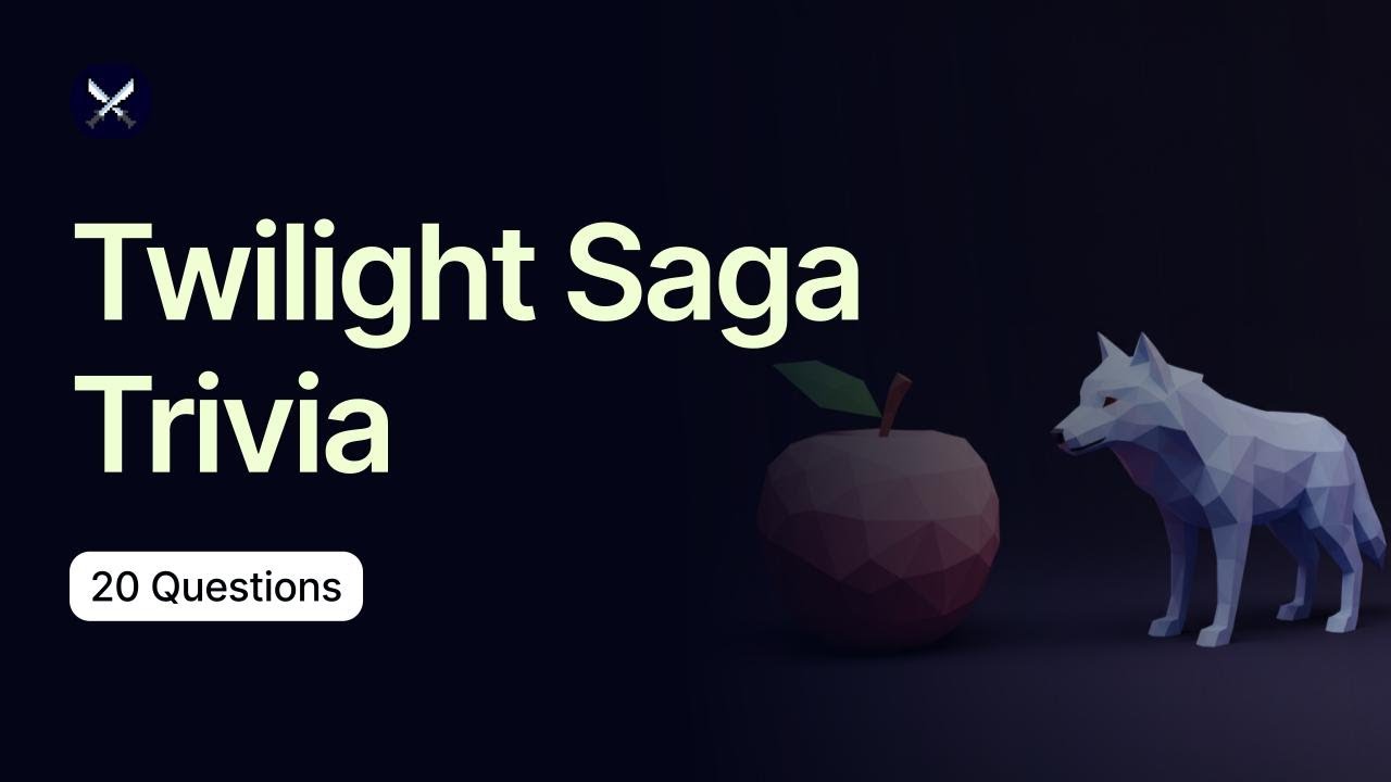 Twilight Saga Trivia - 20 Questions