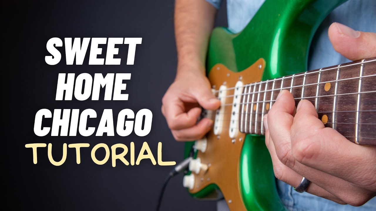 Sweet Home Chicago Gitarren Tutorial