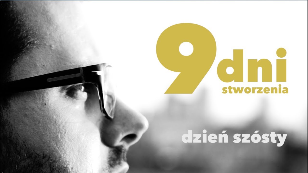 9 dni stworzenia [#06] Dzień szósty