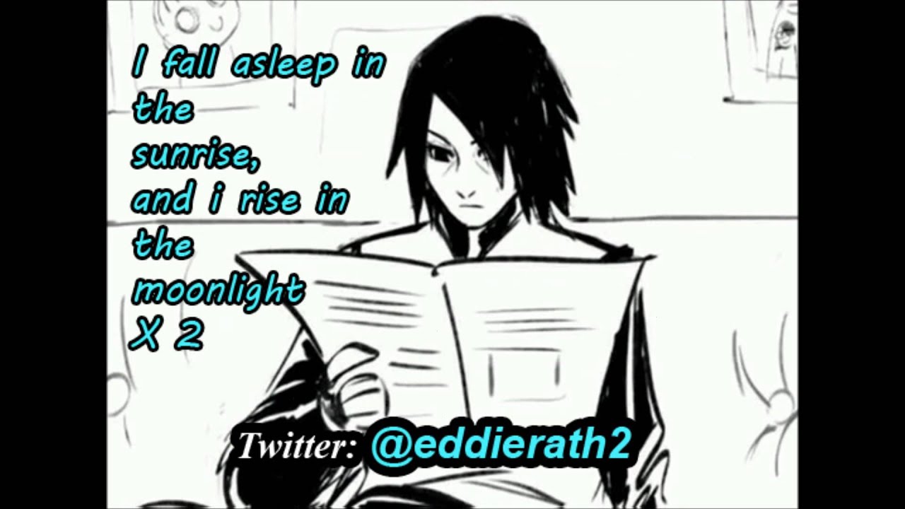 The Moon light - older sasuke Eddie Rath 2015. With LYRiCS