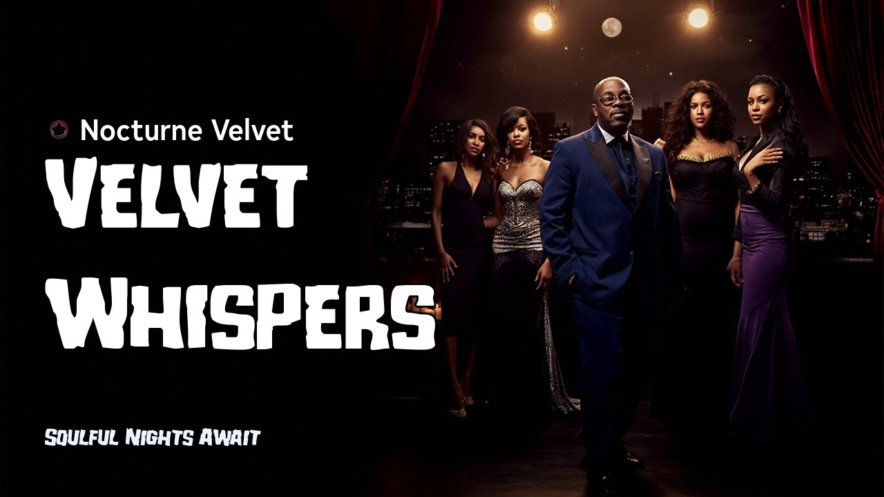 Velvet Whispers: Soulful Nights 🎶✨ | Nocturne Velvet's Sensual R&B Compilation