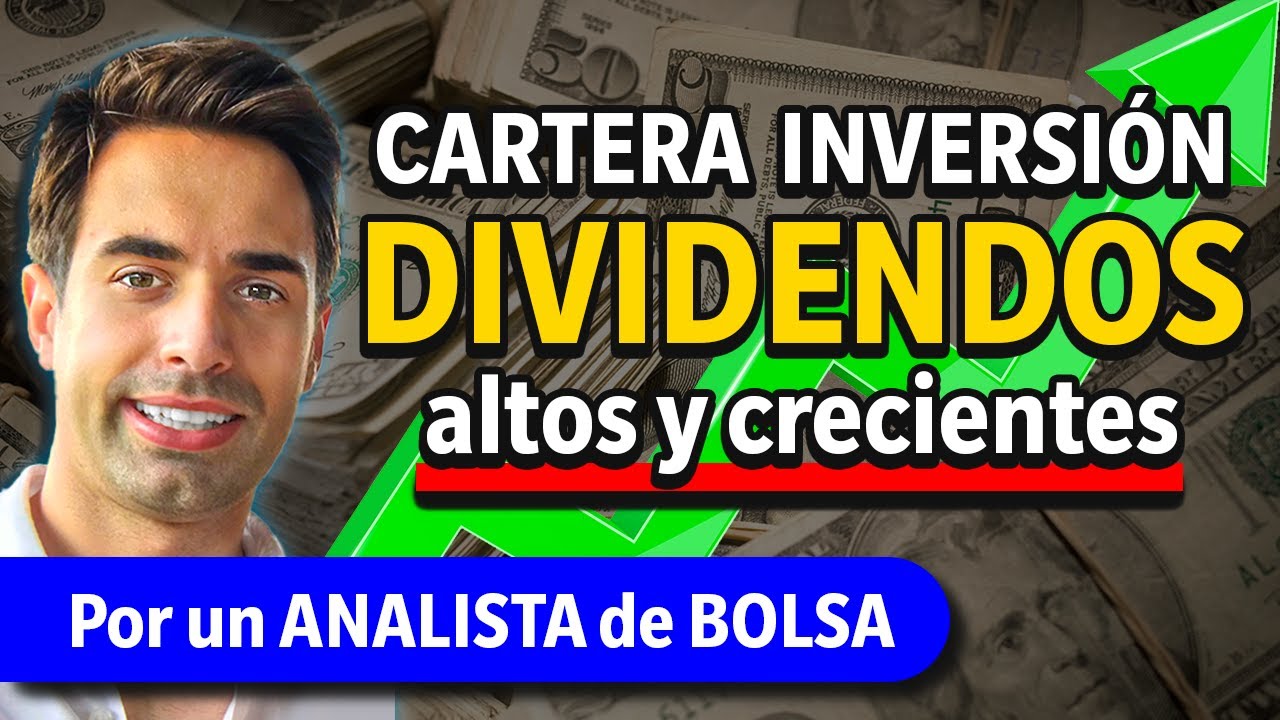 Consigue INGRESOS PASIVOS al invertir en DIVIDENDOS ALTOS y crecientes | Cartera de inversión
