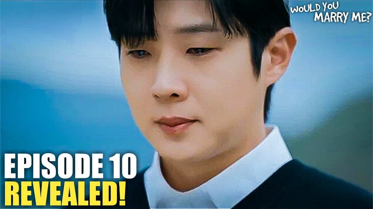 Would You Marry Me Episode 10 Revealed | Jung So Min | Choi Woo Sik | Bae Na Ra (ENG SUB)